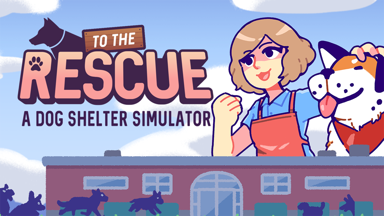 Review: To the Rescue! –  A Charming-yet-Challenging Dog Shelter Sim